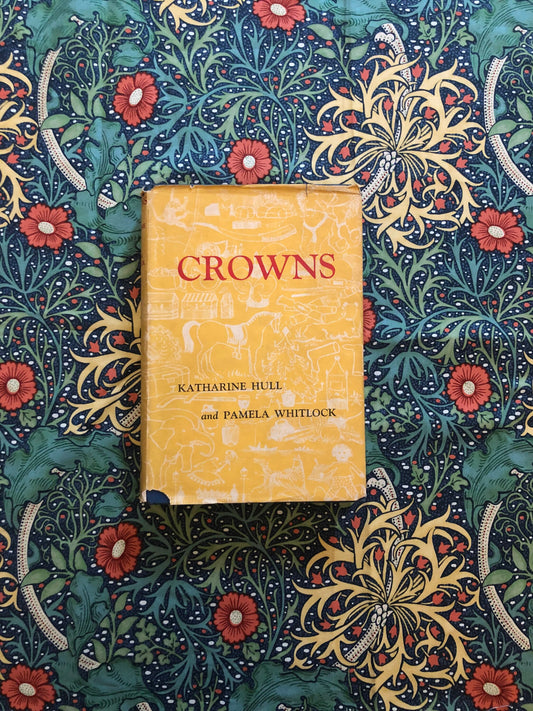 Crowns - First Edition by Katharine Hull and Pamela Whitlock