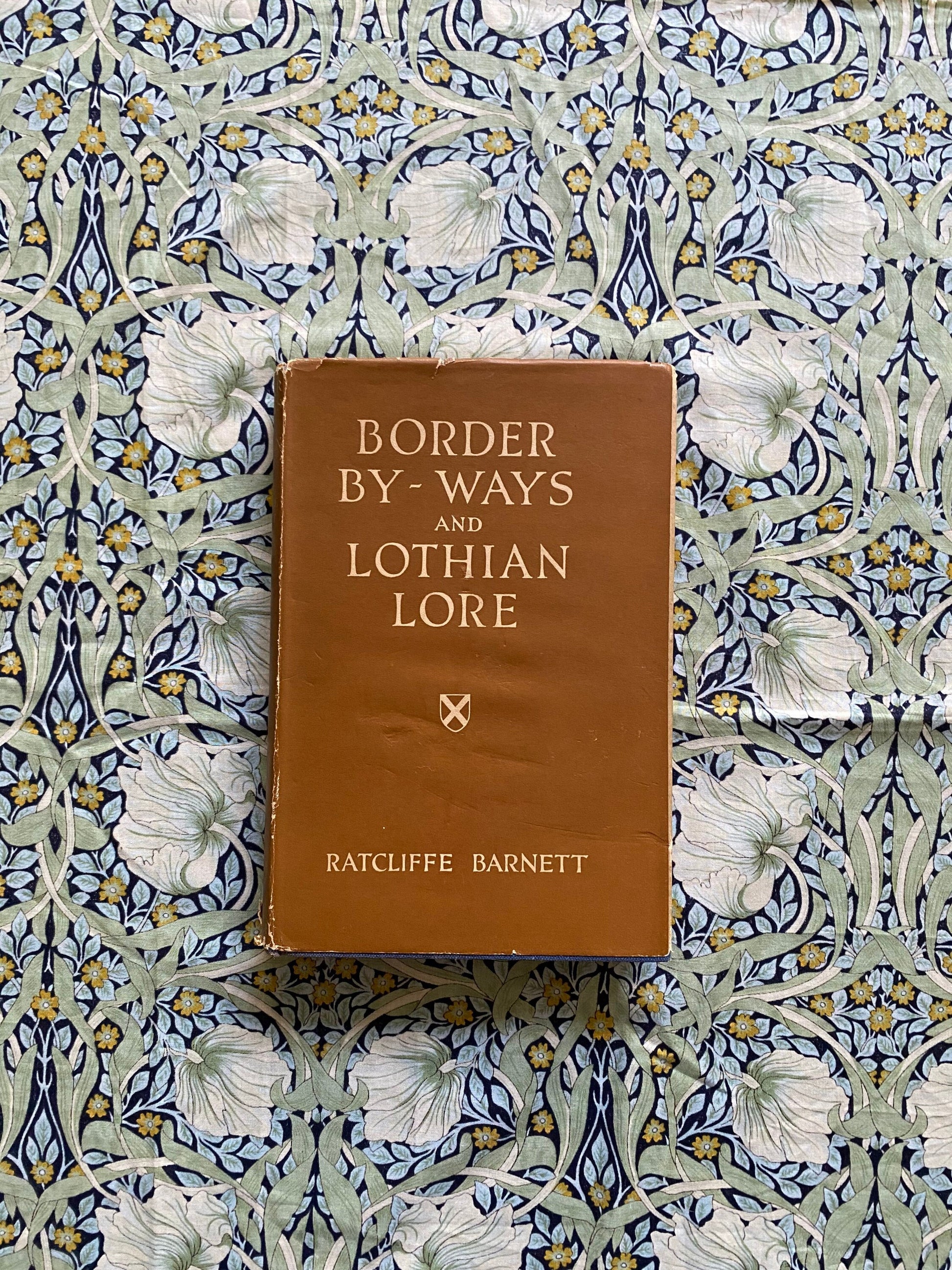 Border By Ways and Lothian Lore By Ratcliffe Barnett